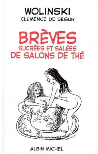 Couverture du livre « Brèves sucrées et salées de salons de thé » de Georges Wolinski et Clemence De Segur aux éditions Drugstore