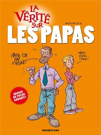 Couverture du livre « La vérité sur les papas » de Monsieur B. aux éditions Glenat