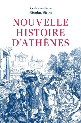 Couverture du livre « Nouvelle histoire d'Athènes » de Nicolas Siron et . Collectif aux éditions Perrin