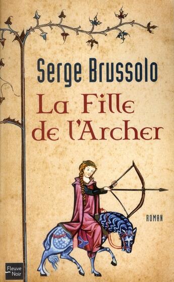 Couverture du livre « La fille de l'archer » de Serge Brussolo aux éditions Fleuve Editions