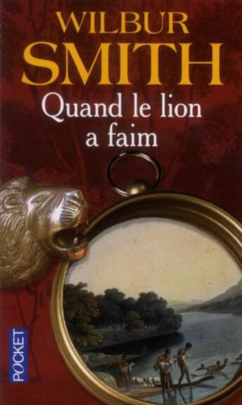 Couverture du livre « Quand le lion a faim » de Wilbur Smith aux éditions Pocket