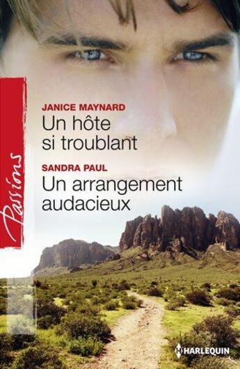 Couverture du livre « Un hôte si troublant ; un arrangement audacieux » de Sandra Paul et Janice Maynard aux éditions Harlequin