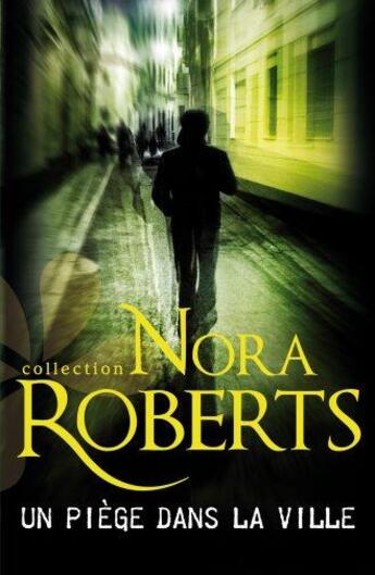 Couverture du livre « Un piège dans la ville » de Nora Roberts aux éditions Harlequin