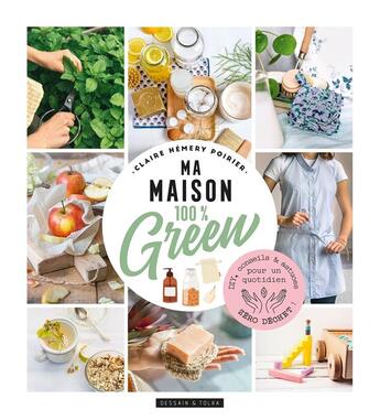 Couverture du livre « Ma maison 100% green » de Claire Hemery Poirier aux éditions Dessain Et Tolra