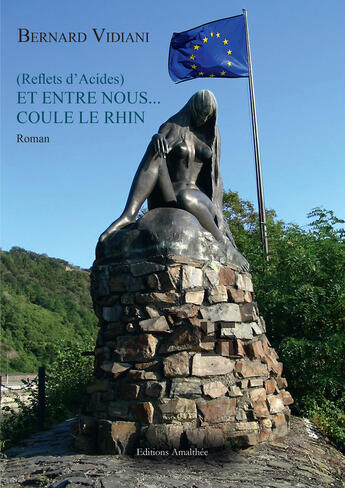 Couverture du livre « (Reflets D'Acides) Et Entre Nous Coule Le Rhin » de Vidiani-B aux éditions Amalthee