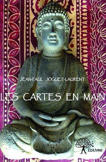 Couverture du livre « Les cartes en main » de Jean-Paul Joguet-Laurent aux éditions Edilivre