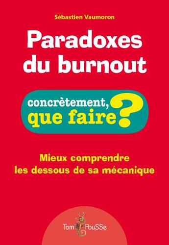 Couverture du livre « Paradoxes du burnout » de Sebastien Vaumoron aux éditions Tom Pousse