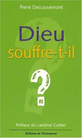 Couverture du livre « Dieu souffre t-il ? » de Pierre Descouvemont aux éditions Emmanuel