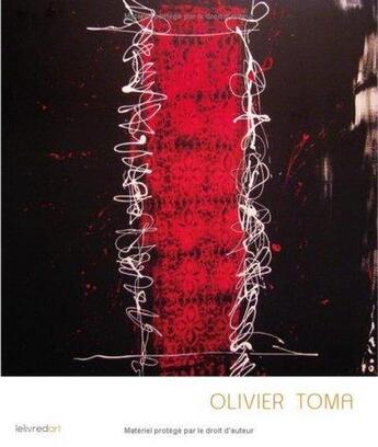 Couverture du livre « Olivier Toma » de Olivier Toma aux éditions Le Livre D'art