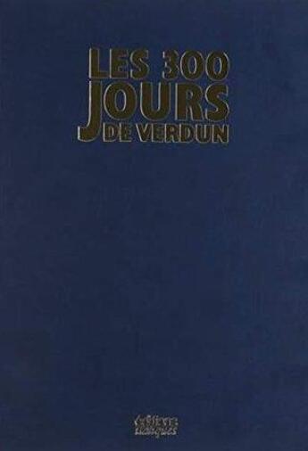 Couverture du livre « 300 jours de verdun (les) - luxe » de Turbergue Jean-Pierr aux éditions Italiques