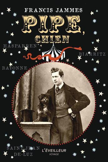 Couverture du livre « Pipe chien » de Francis Jammes aux éditions L'eveilleur Editions