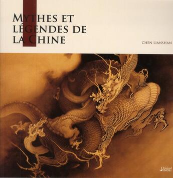 Couverture du livre « Mythes et légendes de la Chine » de Chen Lianshan aux éditions Original Books