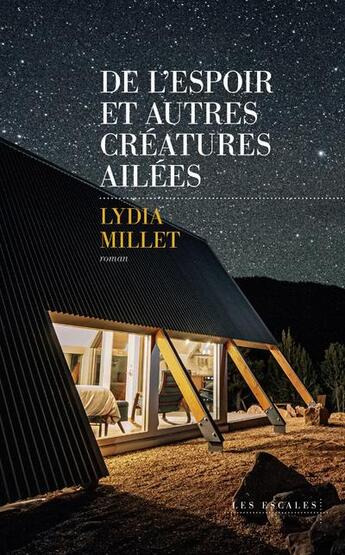 Couverture du livre « De l'espoir et autres créatures ailées » de Lydia Millet aux éditions Les Escales