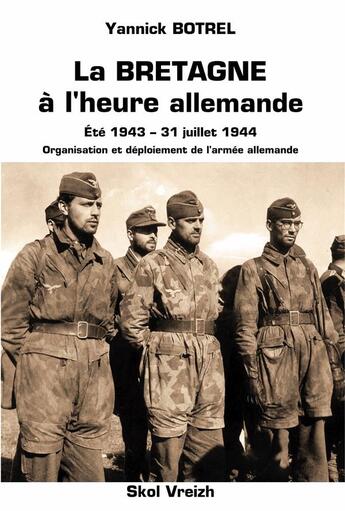 Couverture du livre « La Bretagne à l'heure allemande » de Yannick Botrel aux éditions Skol Vreizh