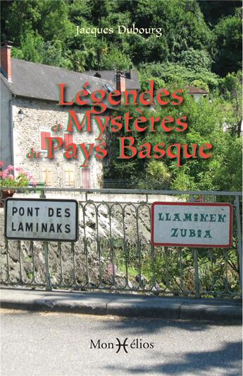 Couverture du livre « Légendes et mystères du Pays Basque » de Jacques Dubourg aux éditions Monhelios