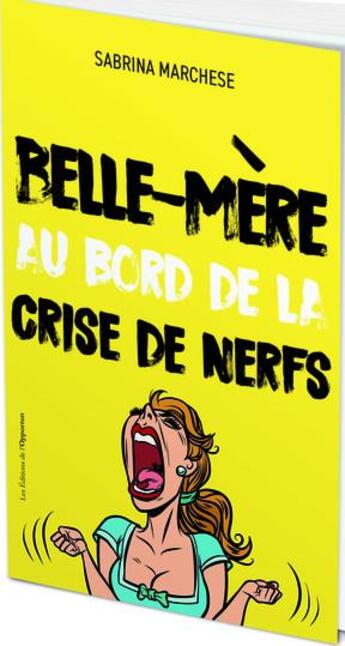 Couverture du livre « Belle-mère au bord de la crise de nerfs » de Sabrina Marchese aux éditions L'opportun