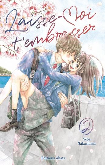 Couverture du livre « Laisse-moi t'embrasser Tome 2 » de Vega Nakashima aux éditions Akata