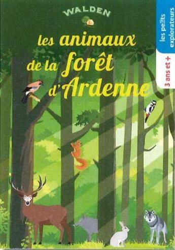 Couverture du livre « Les animaux de la forêt d'Ardenne » de  aux éditions Walden