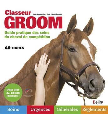 Couverture du livre « Classeur groom » de Aude Lherete-Bonneau et Lieve Vandekeybus aux éditions Belin Equitation