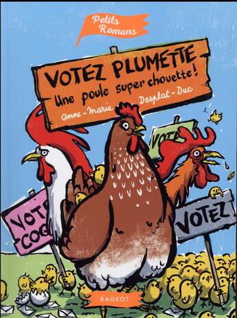 Couverture du livre « Votez Plumette, une poule super chouette » de Anne-Marie Desplat-Duc et Morgan aux éditions Rageot