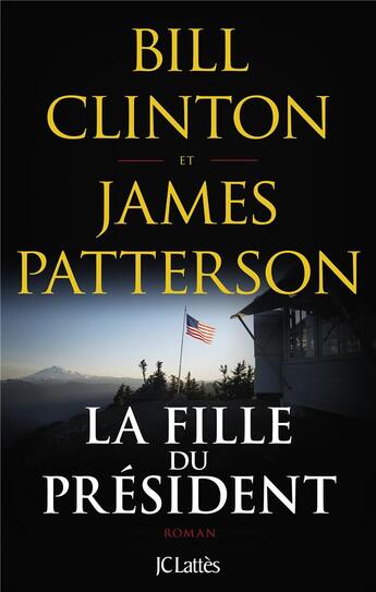 Couverture du livre « La fille du président » de James Patterson et Bill Clinton aux éditions Lattes