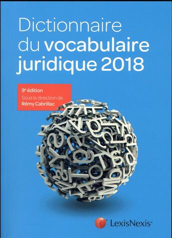 Couverture du livre « Dictionnaire du vocabulaire juridique (édition 2018) » de Remy Cabrillac et Collectif aux éditions Lexisnexis