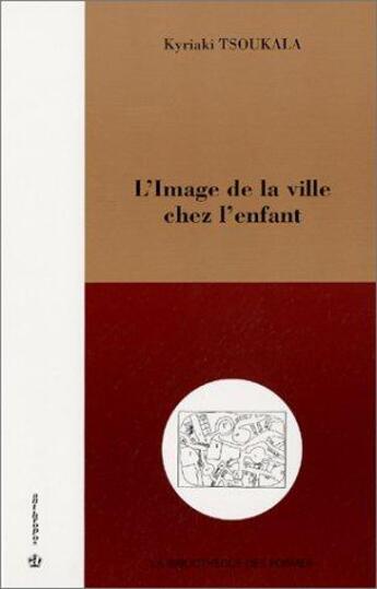 Couverture du livre « L'image de la ville chez l'enfant » de Kyriaki Tsoukala aux éditions Economica