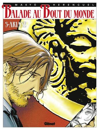 Couverture du livre « Balade au bout du monde - cycle 2 Tome 1 : Ariane » de Eric Hérenguel et Makyo aux éditions Glenat