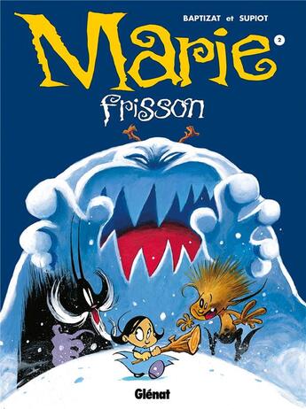 Couverture du livre « Marie frisson Tome 2 ; tombe la neige » de Supiot et Baptizat aux éditions Glenat