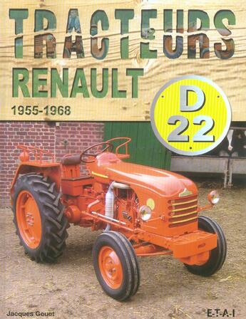 Couverture du livre « Tracteurs Renault d22 ; 1955/1968 » de Jacques Gouet aux éditions Etai