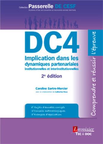 Couverture du livre « DC4 Implication dans les dynamiques partenariales institutionnelles et interinstitutionnelles (2e édition) » de Caroline Sartre-Mercier aux éditions Tec Et Doc