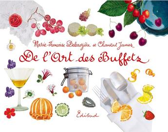 Couverture du livre « De l'art des buffets » de Marie-Francoise Delaroziere et Chantal James aux éditions Edisud