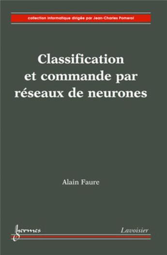 Couverture du livre « Classification et commande par réseaux de neurones » de Alain Faure aux éditions Hermes Science Publications