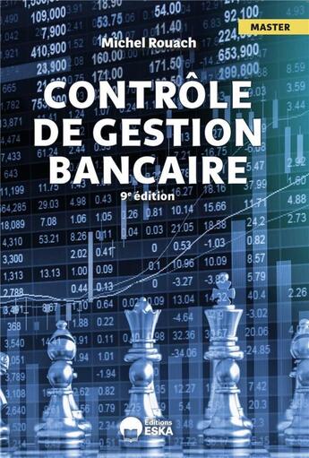 Couverture du livre « Contrôle de gestion bancaire 9ème édition » de Michel Rouach aux éditions Eska