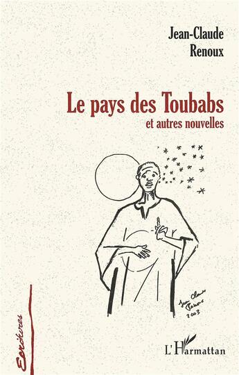 Couverture du livre « Le pays des toubabs et autres nouvelles » de Jean-Claude Renoux aux éditions L'harmattan