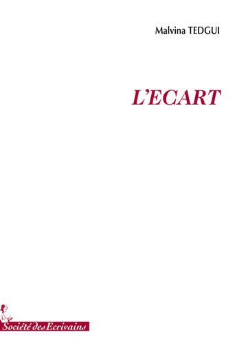 Couverture du livre « L'écart » de Malvina Tedgui aux éditions Societe Des Ecrivains