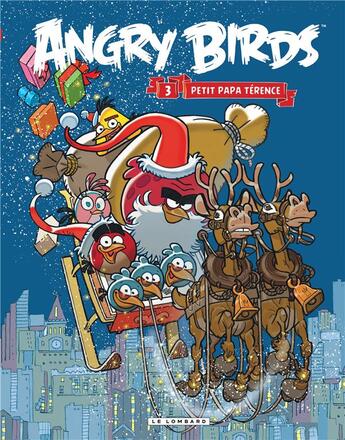 Couverture du livre « Angry Birds T.3 ; petit papa Térence » de  aux éditions Lombard