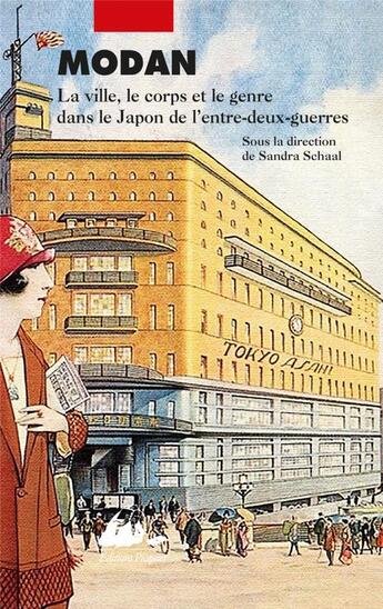 Couverture du livre « Modan, la ville, le corps et le genre dans le Japon de l'entre-deux-guerres » de Sandra Schaal aux éditions Picquier