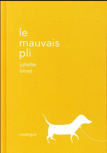 Couverture du livre « Le mauvais pli » de Juliette Binet aux éditions Rouergue