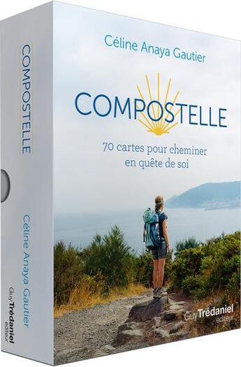 Couverture du livre « Compostelle ; 70 cartes pour cheminer en quête de soi » de Celine Anaya Gautier aux éditions Guy Trédaniel