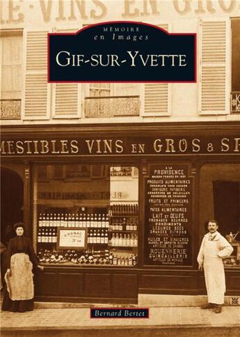 Couverture du livre « Gif-sur-Yvette » de Bernard Bertet aux éditions Editions Sutton