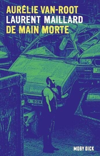 Couverture du livre « Aurélie Van Root Tome 1 : De main morte » de Laurent Maillard aux éditions Moby Dick