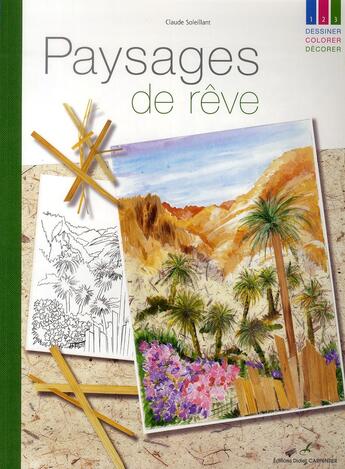 Couverture du livre « Paysages de rêve » de Soleillant C aux éditions Editions Carpentier