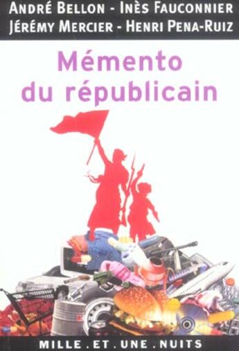 Couverture du livre « Memento Du Republicain » de Pena Ruiz+Bellon aux éditions Mille Et Une Nuits
