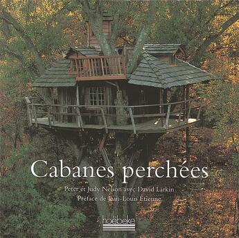 Couverture du livre « Cabanes perchées » de Nelson/Etienne aux éditions Hoebeke