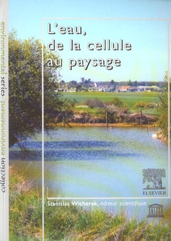 Couverture du livre « L'eau, de la cellule au paysage » de Wicherek Stanislas aux éditions Elsevier