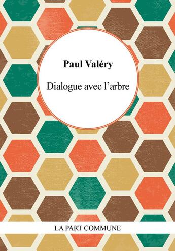 Couverture du livre « Dialogue avec l'arbre » de Paul Valery aux éditions La Part Commune