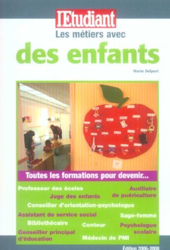 Couverture du livre « Les métiers et formation avec des enfants » de Marie Delport aux éditions L'etudiant