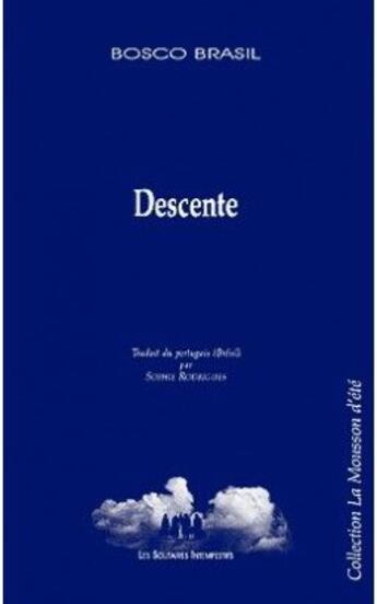 Couverture du livre « Descente » de Bosco Brasil aux éditions Solitaires Intempestifs