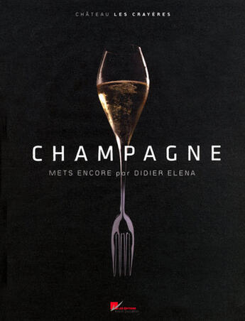 Couverture du livre « Champagne mets encore » de Elena Didier aux éditions Alain Ducasse